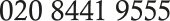 020 8441 9555